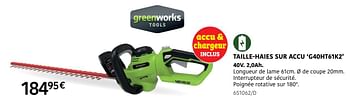 Promoties Greenworks taille haies sur accu g40ht61k2 - Greenworks - Geldig van 04/04/2024 tot 30/06/2024 bij HandyHome
