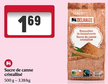 Promoties Sucre de canne cristallisé - Huismerk - Delhaize - Geldig van 11/04/2024 tot 17/04/2024 bij Delhaize