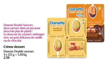 Promoties Crème dessert danette double saveurs - Danone - Geldig van 11/04/2024 tot 17/04/2024 bij Delhaize