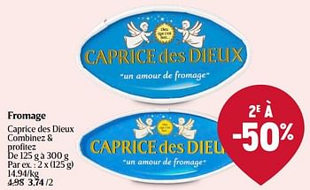 Promotions Fromage - Caprice des Dieux - Valide de 11/04/2024 à 17/04/2024 chez Delhaize