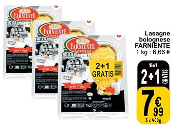 Promotions Lasagne bolognese farniente - Farniente - Valide de 16/04/2024 à 22/04/2024 chez Cora