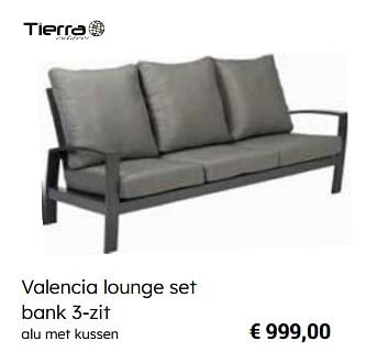 Promoties Valencia lounge set bank 3-zit - Tierra Outdoor - Geldig van 25/03/2024 tot 12/05/2024 bij Europoint