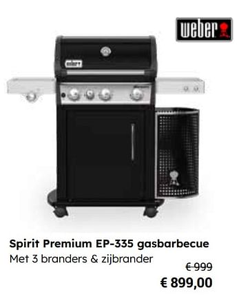 Promoties Spirit premium ep-335 gasbarbecue - Weber - Geldig van 25/03/2024 tot 12/05/2024 bij Europoint