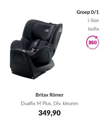 Promoties Britax römer dualfix m plus - Britax Römer - Geldig van 09/04/2024 tot 13/05/2024 bij BabyPark