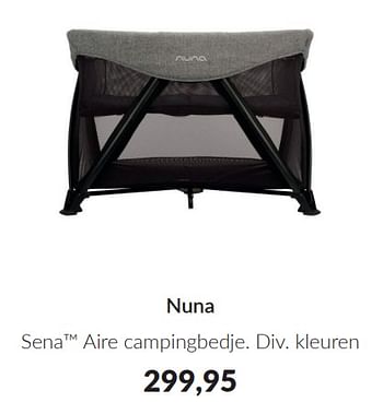 Promoties Nuna sena aire campingbedje - Nuna - Geldig van 09/04/2024 tot 13/05/2024 bij BabyPark