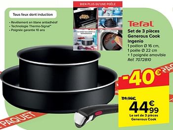 Promoties Set de 3 pièces generous cook ingenio - Tefal - Geldig van 10/04/2024 tot 22/04/2024 bij Carrefour