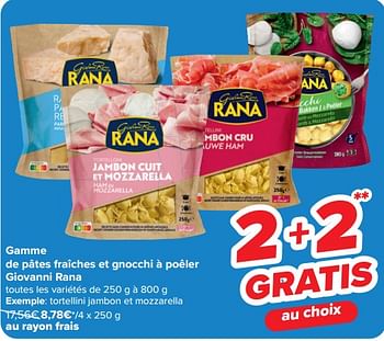 Promoties Tortellini jambon et mozzarella - Giovanni rana - Geldig van 10/04/2024 tot 22/04/2024 bij Carrefour