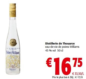 Promotions Distillerie de thouarce eau-de-vie de poires williams - Distillerie de Thouarcé - Valide de 10/04/2024 à 23/04/2024 chez Colruyt