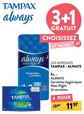 Promoties Always serviettes hygiéniques maxi night - Always - Geldig van 10/04/2024 tot 23/04/2024 bij DI