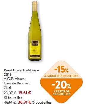 Promoties Pinot gris tradition 2019 a.o.p. alsace cave de bennwihr - Witte wijnen - Geldig van 10/04/2024 tot 23/04/2024 bij OKay