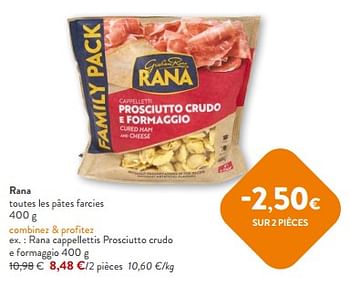 Promotions Rana cappellettis prosciutto crudo e formaggio - Giovanni rana - Valide de 10/04/2024 à 23/04/2024 chez OKay