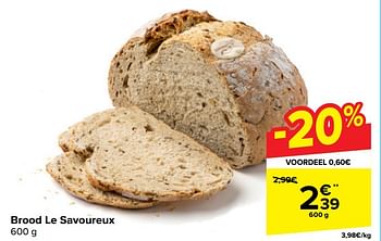 Promotions Brood le savoureux - Produit maison - Carrefour  - Valide de 17/04/2024 à 29/04/2024 chez Carrefour