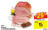 Promoties Ham breydel - Breydel - Geldig van 17/04/2024 tot 29/04/2024 bij Carrefour