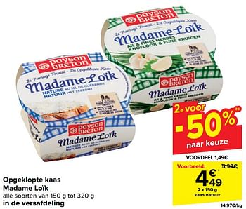 Promotions Opgeklopte kaas madame loïk - Madame Loik - Valide de 17/04/2024 à 29/04/2024 chez Carrefour