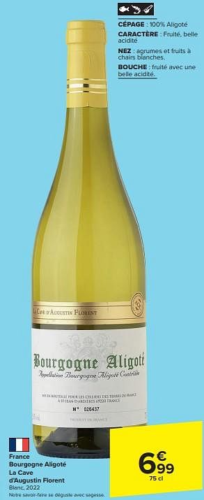 Promoties France bourgogne aligoté la cave d’augustin florent blanc - Witte wijnen - Geldig van 17/04/2024 tot 23/04/2024 bij Carrefour Express
