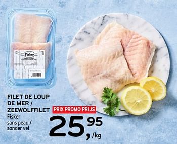 Promoties Filet de loup de mer fisker - Fisker - Geldig van 10/04/2024 tot 16/04/2024 bij Alvo