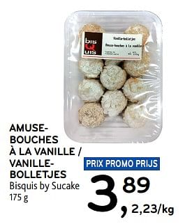 Promoties Amusebouches à la vanille bisquis by sucake - Sucake - Geldig van 10/04/2024 tot 23/04/2024 bij Alvo