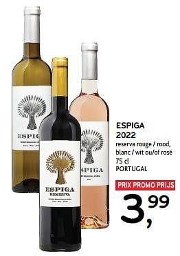 Promoties Espiga 2022 reserva rouge, blanc ou rosé - Rode wijnen - Geldig van 10/04/2024 tot 23/04/2024 bij Alvo