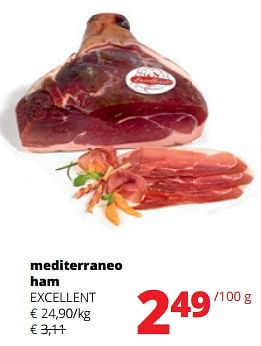 Promotions Mediterraneo ham excellent - Excellent - Valide de 11/04/2024 à 24/04/2024 chez Spar (Colruytgroup)