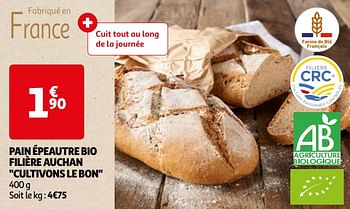 Promoties Pain épeautre bio filière auchan cultivons le bon - Huismerk - Auchan - Geldig van 16/04/2024 tot 22/04/2024 bij Auchan