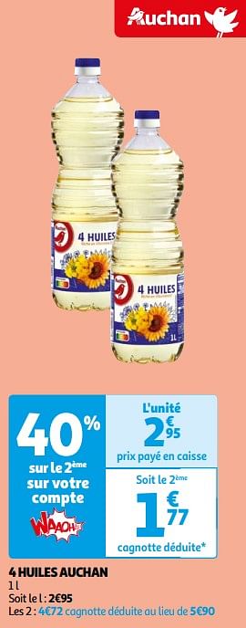 Promoties 4 huiles auchan - Huismerk - Auchan - Geldig van 16/04/2024 tot 22/04/2024 bij Auchan