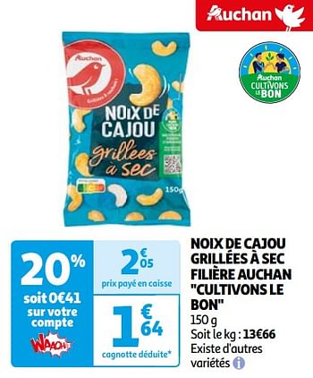 Promoties Noix de cajou grillées à sec filière auchan cultivons le bon - Huismerk - Auchan - Geldig van 16/04/2024 tot 22/04/2024 bij Auchan