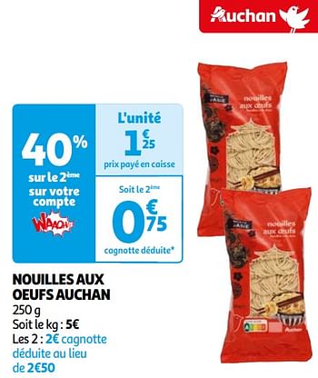 Promoties Nouilles aux oeufs auchan - Huismerk - Auchan - Geldig van 16/04/2024 tot 22/04/2024 bij Auchan
