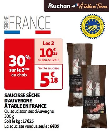 Promoties Saucisse sèche d`auvergne à table en france - Huismerk - Auchan - Geldig van 16/04/2024 tot 22/04/2024 bij Auchan