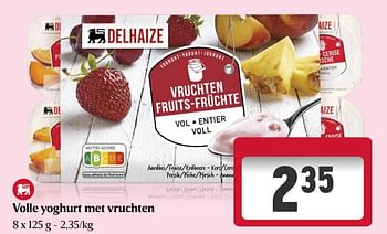Promotions Volle yoghurt met vruchten - Produit Maison - Delhaize - Valide de 18/04/2024 à 24/04/2024 chez Delhaize