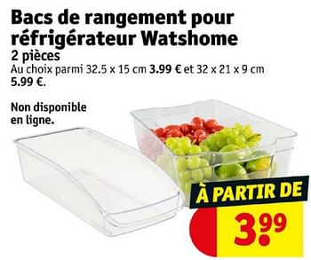 Promotions Bacs de rangement pour réfrigérateur watshome - Watshome - Valide de 16/04/2024 à 21/04/2024 chez Kruidvat