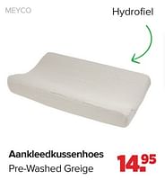 Promoties Aankleedkussenhoes pre-washed - Meyco - Geldig van 15/04/2024 tot 25/05/2024 bij Baby-Dump