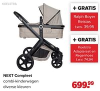 Promoties Next compleet - Koelstra - Geldig van 15/04/2024 tot 25/05/2024 bij Baby-Dump