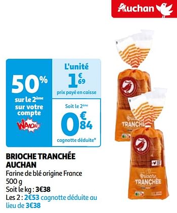 Promotions Brioche tranchée auchan - Produit Maison - Auchan Ronq - Valide de 16/04/2024 à 22/04/2024 chez Auchan Ronq