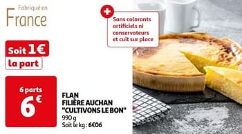 Promotions Flan filière auchan cultivons le bon - Produit Maison - Auchan Ronq - Valide de 16/04/2024 à 22/04/2024 chez Auchan Ronq