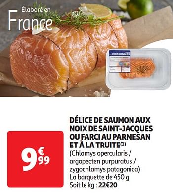Promoties Délice de saumon aux noix de saint-jacques ou farci au parmesan et à la truite - Huismerk - Auchan - Geldig van 16/04/2024 tot 21/04/2024 bij Auchan