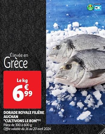 Promoties Dorade royale filière auchan cultivons le bon - Huismerk - Auchan - Geldig van 16/04/2024 tot 21/04/2024 bij Auchan