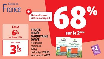 Promoties Truite fumée d`aquitaine ovive - Ovive - Geldig van 16/04/2024 tot 21/04/2024 bij Auchan