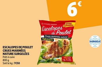Promoties Escalopes de poulet crues marinées nature surgelées - Huismerk - Auchan - Geldig van 16/04/2024 tot 21/04/2024 bij Auchan
