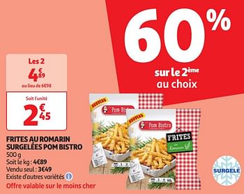 Promoties Frites au romarin surgelées pom bistro - Pom Bistro - Geldig van 16/04/2024 tot 21/04/2024 bij Auchan