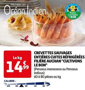 Promoties Crevettes sauvages entières cuites réfrigérées filière auchan cultivons le bon - Huismerk - Auchan - Geldig van 16/04/2024 tot 22/04/2024 bij Auchan