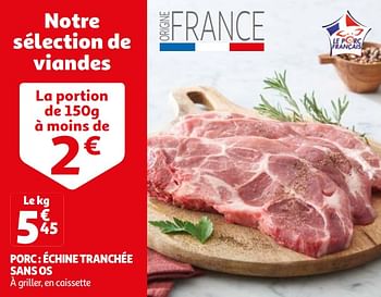 Promoties Porc échine tranchée sans os - Huismerk - Auchan - Geldig van 16/04/2024 tot 22/04/2024 bij Auchan