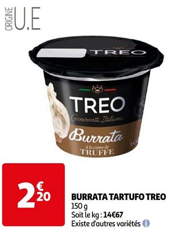 Promoties Burrata tartufo treo - Treo - Geldig van 16/04/2024 tot 22/04/2024 bij Auchan