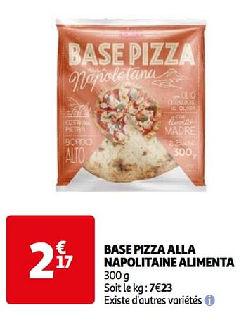 Promoties Base pizza alla napolitaine alimenta - Alimenta - Geldig van 16/04/2024 tot 22/04/2024 bij Auchan