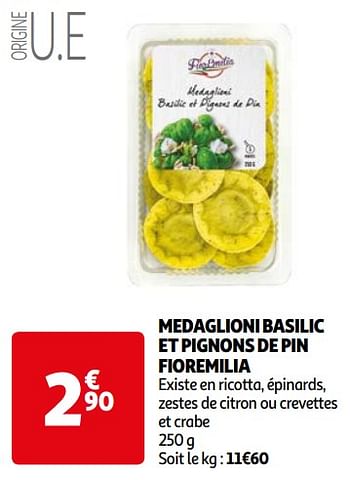 Promoties Medaglioni basilic et pignons de pin fioremilia - Fior Emilia - Geldig van 16/04/2024 tot 22/04/2024 bij Auchan