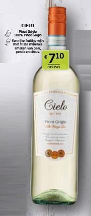 Promotions Cielo pinot grigio - Vins blancs - Valide de 12/04/2024 à 25/04/2024 chez BelBev
