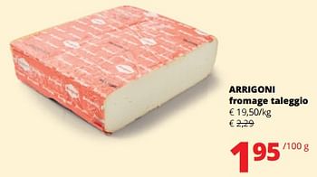 Promotions Arrigoni fromage taleggio - Arrigoni - Valide de 11/04/2024 à 24/04/2024 chez Spar (Colruytgroup)