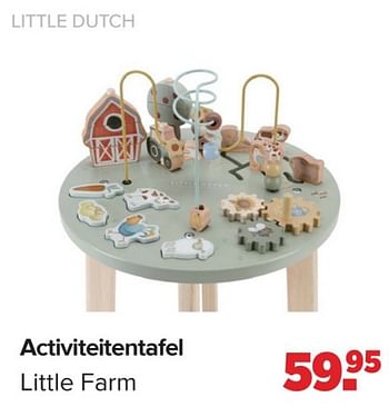 Promotions Activiteitentafel little farm - Little Dutch - Valide de 15/04/2024 à 25/05/2024 chez Baby-Dump