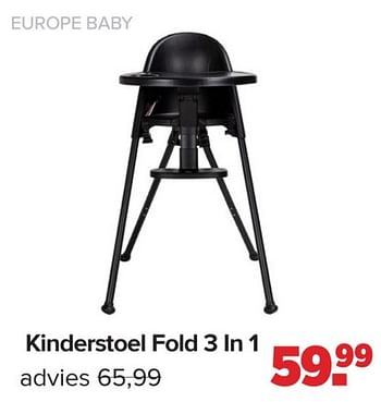 Promotions Kinderstoel fold 3 in 1 - Europe baby - Valide de 15/04/2024 à 25/05/2024 chez Baby-Dump