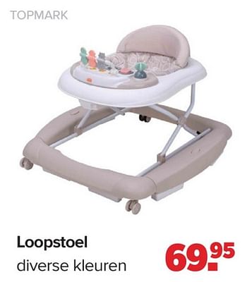 Promotions Loopstoel diverse kleuren - Topmark - Valide de 15/04/2024 à 25/05/2024 chez Baby-Dump