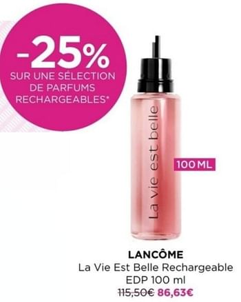 Promoties Lancome la vie est belle rechargeable edp - Lancome - Geldig van 15/04/2024 tot 21/04/2024 bij ICI PARIS XL